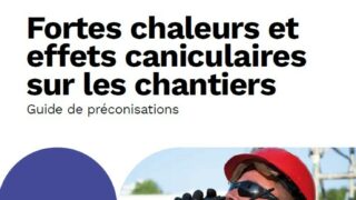 L’OPPBTP donne ses recommandations pour prévenir les risquesliés aux fortes chaleurs sur les chantiers