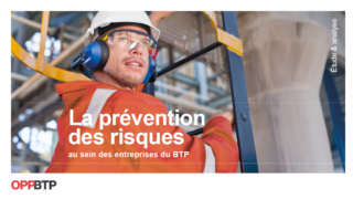 ​Enquête sur la prévention des risques au sein des entreprises du BTP : la culture prévention progresse