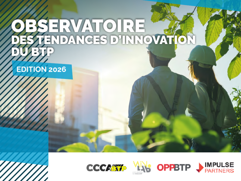 Lancement de l’édition 2026 de l’Observatoire des tendances d’innovation du BTP, réalisée conjointement par le CCCA-BTP, l’OPPBTP et Impulse Partners